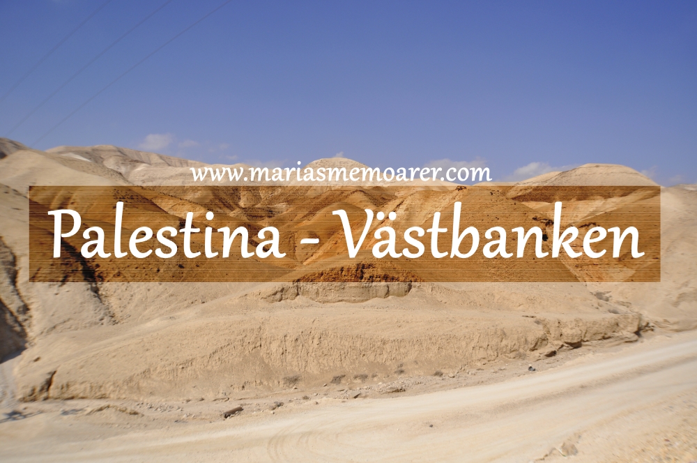 resa till Västbanken / Palestina - travel to the West Bank / Palestine
